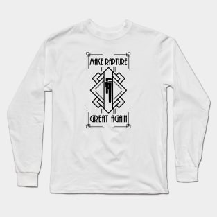 Art Deco Bioshock Make Rapture Great Again Long Sleeve T-Shirt